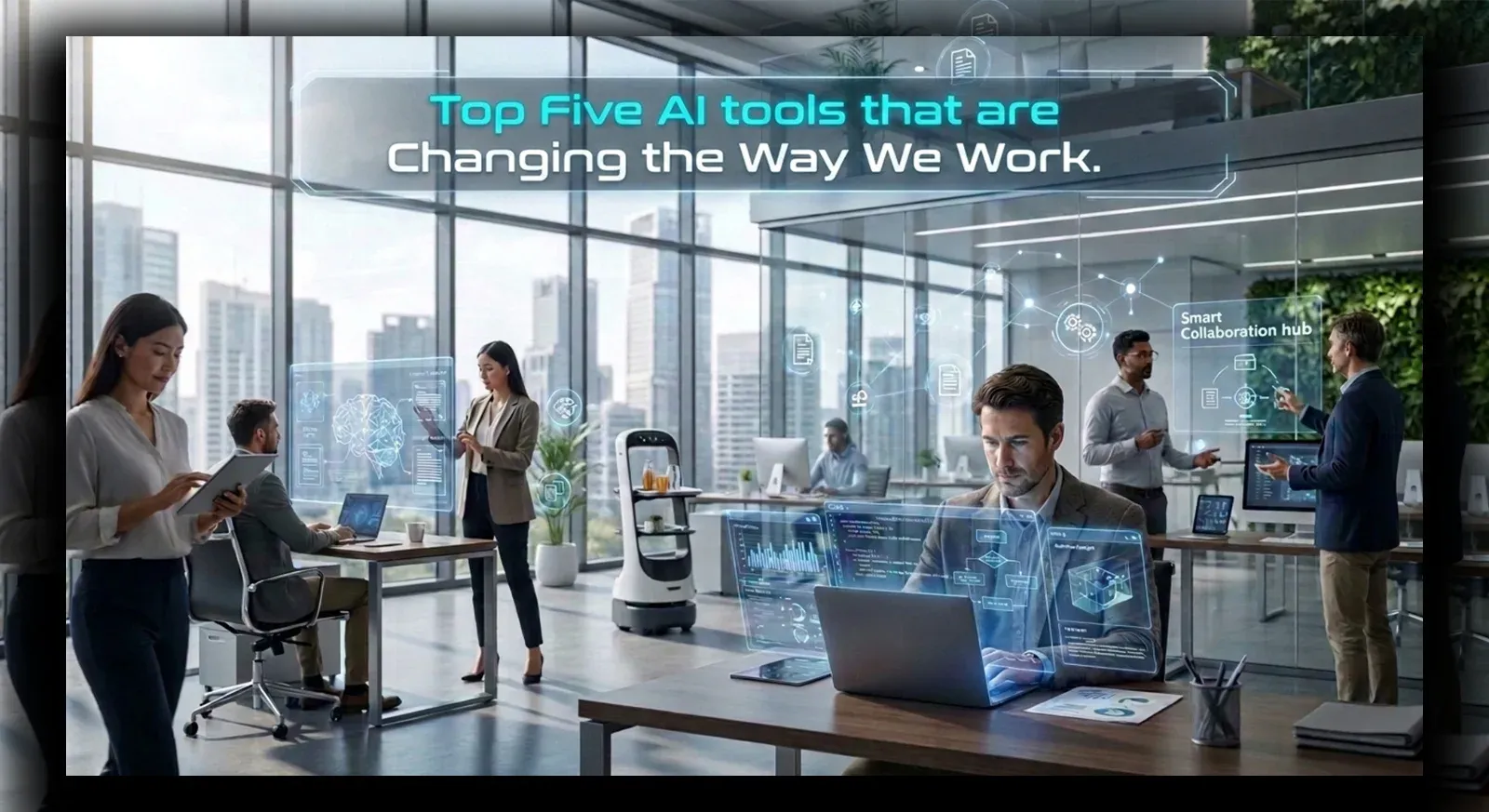 Top Five ( Artificial Intelligence ) AI Tools That Are Changing the Way We Work