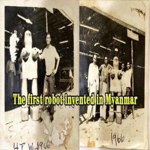 Setting the Record Straight: The Forgotten First Robots of Myanmar